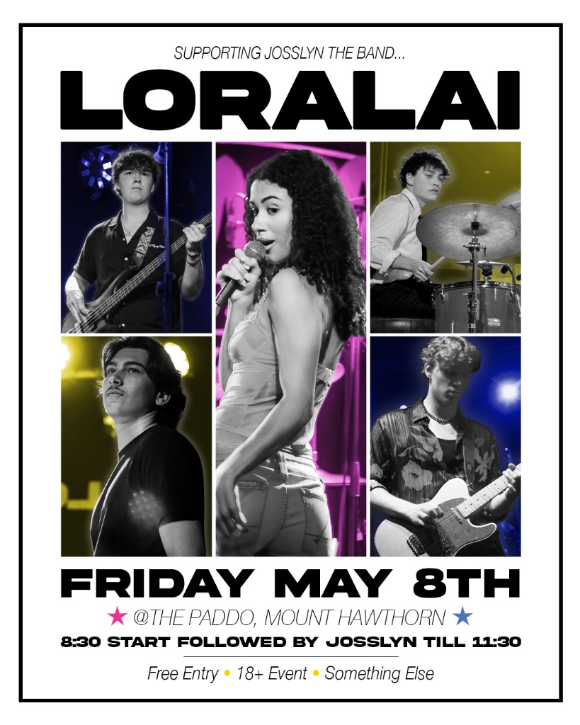 Loralai supporting Josslyn the Band at The Paddo, Mount Hawthorn on Friday May 8th